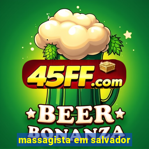 massagista em salvador